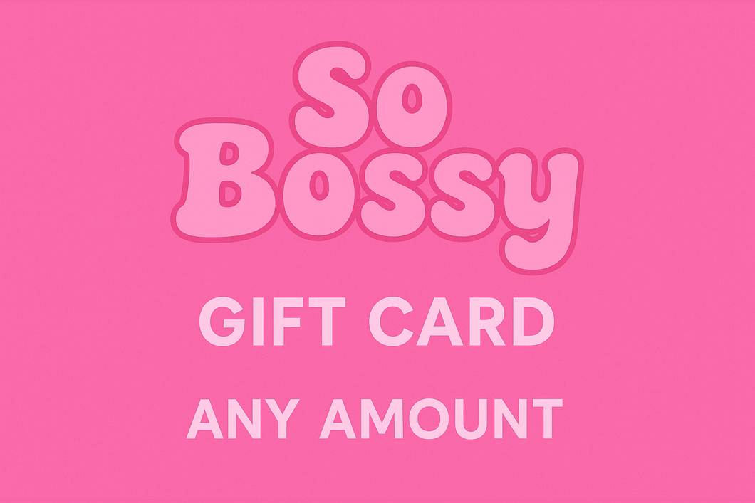 So Bossy Gift Card